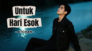 Lagu Kehidupan Yang Penuh Makna Dan Inspiratif | UNTUK HARI ESOK | 4TCHAN