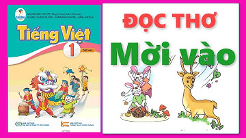 THƠ MỜI VÀO | Tiếng Việt lớp 1 | Minh Châu - Minh Chi