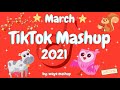 TikTok Mashup 2021 March 🍮💟Not Clean🍮💟