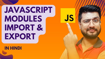 Modules in Javascript | Import and Export | JavaScript Tutorial for beginners in Hindi #33