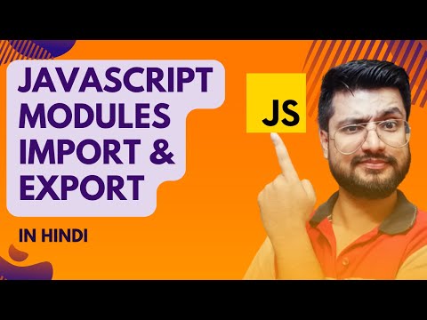 Modules in Javascript | Import and Export | JavaScript Tutorial for beginners in Hindi #33
