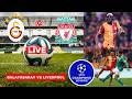 Galatasaray Vs Liverpool Live Stream Champions League Football UCL Match Commentary Score Highlights