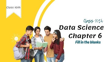 Class 10 Data Science Chapter 6 - Ethical Considerations in Data Science Fill in the blanks