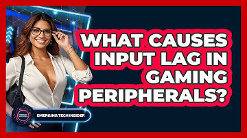 What Causes Input Lag In Gaming Peripherals? - Emerging Tech Insider
