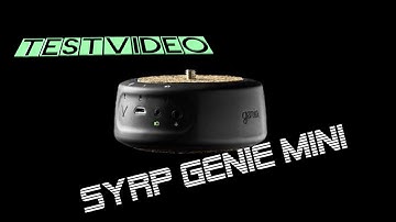 Syrp Genie Mini - Simple Camera Motion Control - (Testvideo)