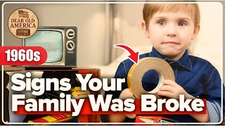 13 Signs You Grew Up Poor…in the 1960s