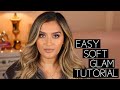 SOFT GLAM TUTORIAL! EASY & LONG WEARING!