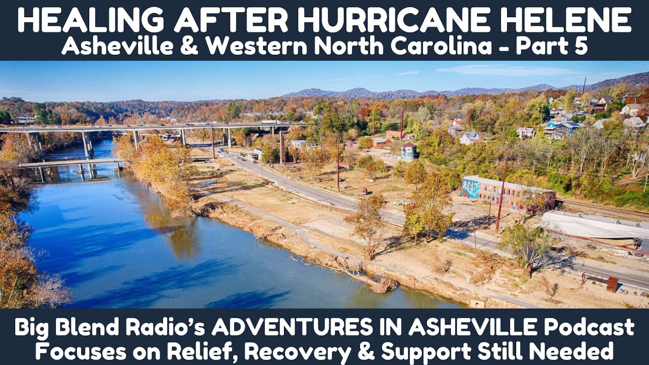 Healing After Hurricane Helene in Asheville and Beyond - Part 5 - YouTube