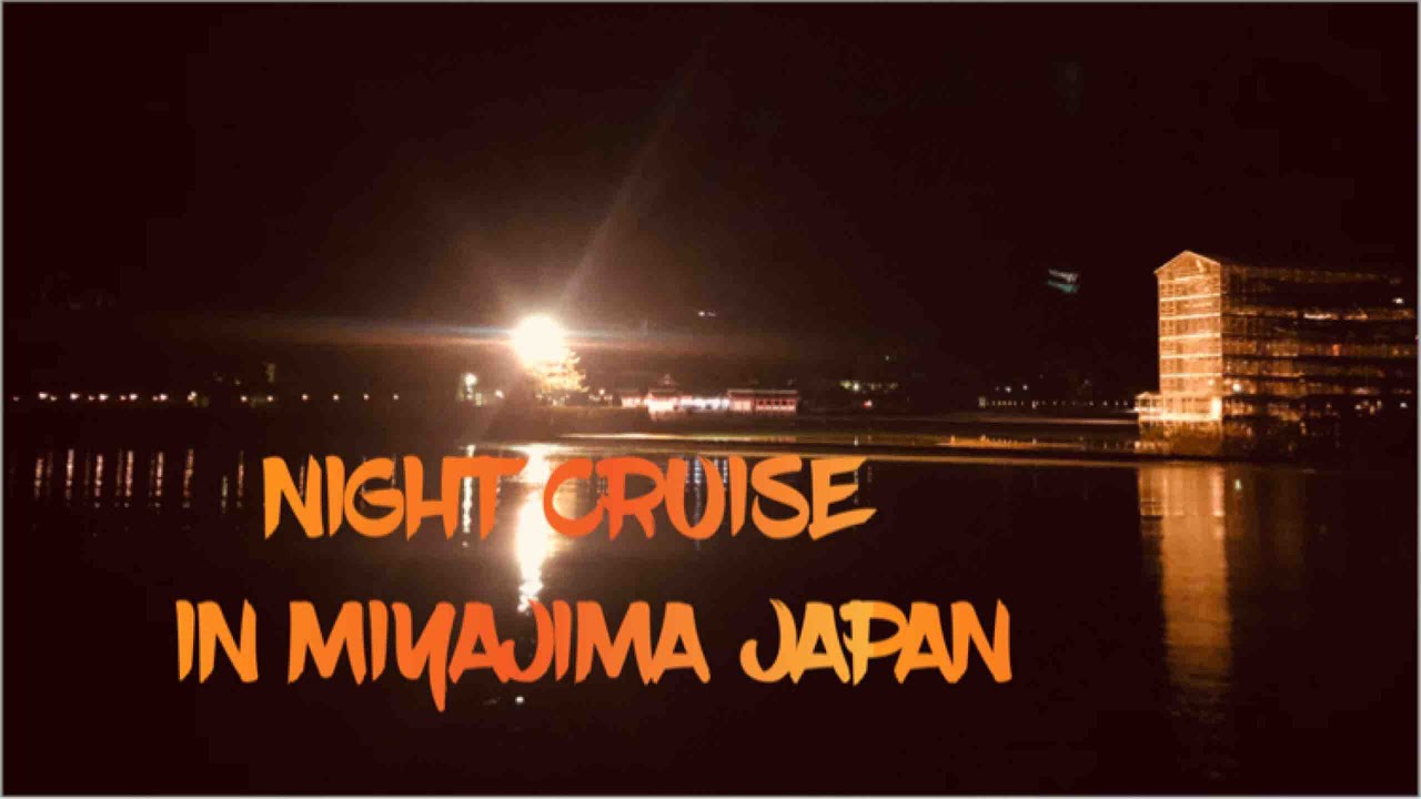 night cruise miyajima