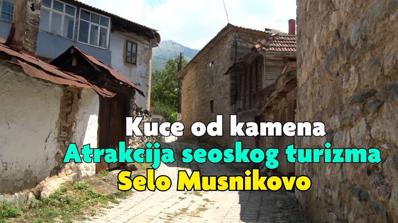Kuce od Kamena - Atrakcija seoskog turizma - Selo Musnikovo