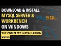 How to Download &amp; Install MySQL Server &amp; Workbench on Windows | The Complete Guide