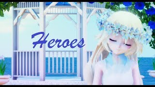 【MMD•DL】Heroes