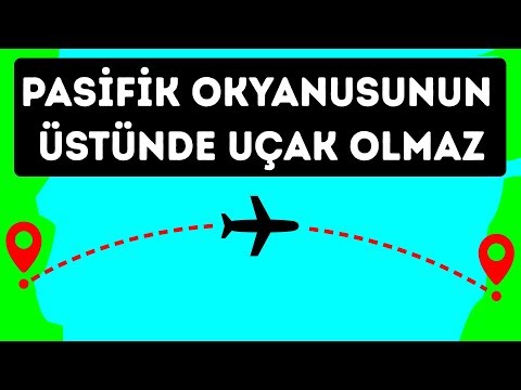 Uçaklar Pasifik Okyanusunun Üzerinde Niye Uçmazlar