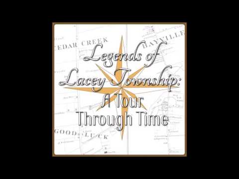 Legends of Lacey Township: A Tour Through Time