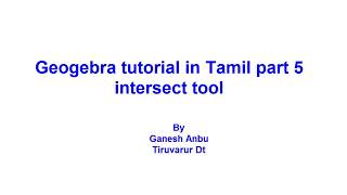 Geogebra Tutorial in tamil part 5 intersect tool