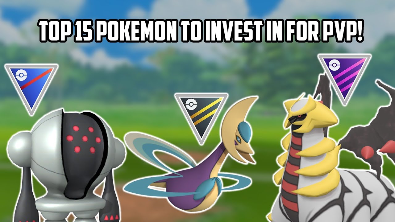 Top 15 Pokemon to Invest in for PVP in Pokemon Go! YouTube