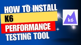 What is K6 Performance Testing tool and how to install in MacOS.