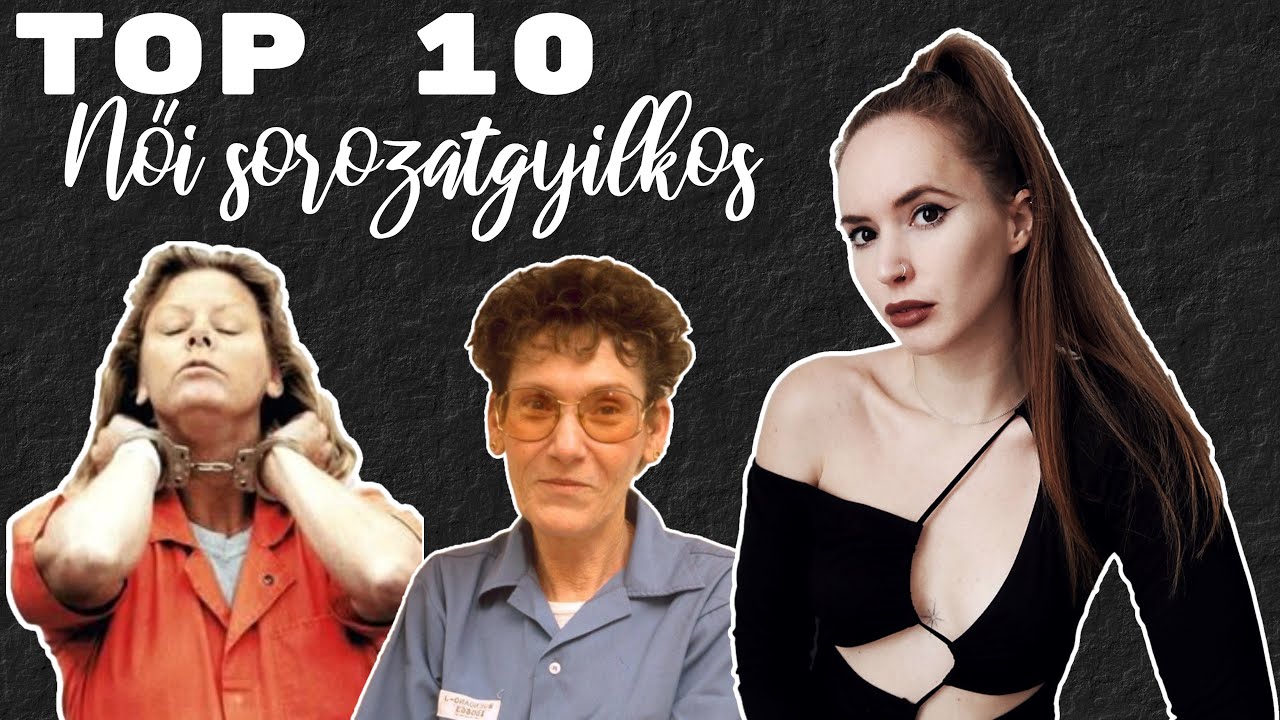 top-10-n-i-sorozatgyilkos-alexa-pallagi-youtube