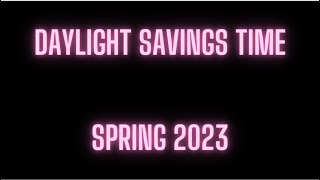 Daylight Savings time Spring 2023