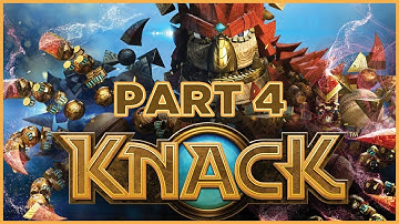 Knack Playthrough | Part 4 (No Commentary)