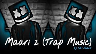 Maari 2 (Trap Music) Dj SiD Jhansi