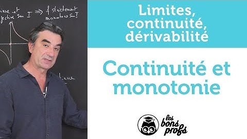 Continuité et monotonie - Maths - MPSI 1ère année - Les Bons Profs