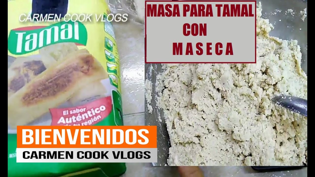 COMO HACER MASA PARA TAMAL CON MASECA CarmenCookVlogs YouTube