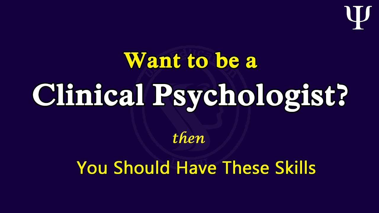 Qualities Of Clinical Psychologist YouTube Qualities Of Clinical Psychologist YouTube