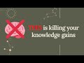 How Overconfidence is Killing Your Knowledge Gains