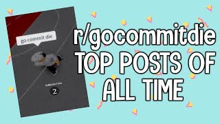 r/gocommitdie Top Posts Of All Time