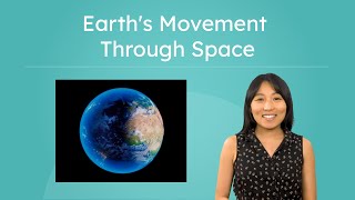 Earth's Movement Through Space: How It Creates Day, Night, and the Seasons