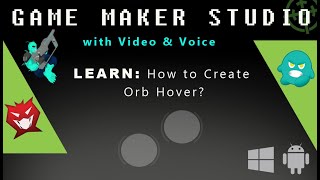 Game Maker Studio: How to Create Orb Hover?