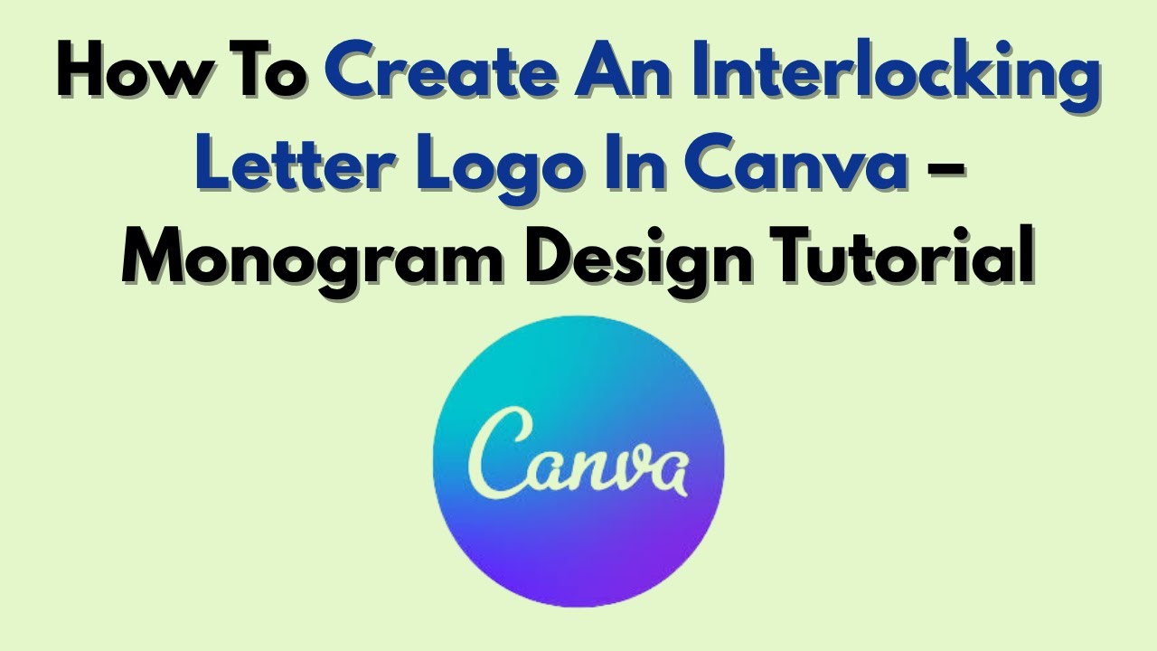 Как создать логотип из переплетённых букв в Canva — Учебное пособие по дизайну монограммы