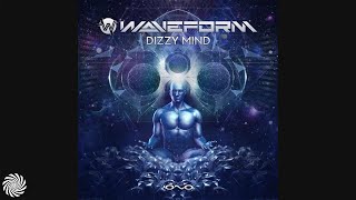 Waveform - Dizzy Mind