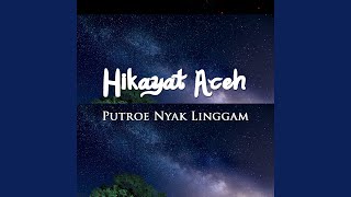 Hikayat Aceh Putroe Nyak Linggam