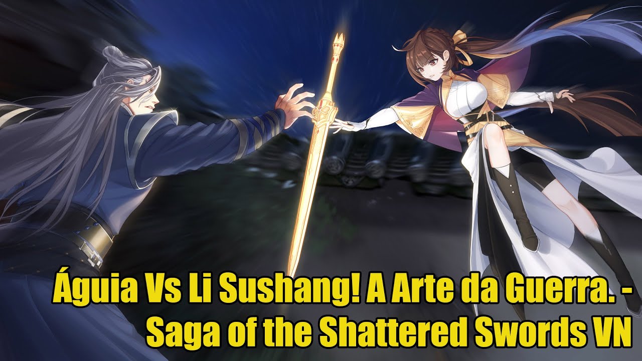 Águia Vs Li Sushang! A Arte da Guerra. - Saga of the Shattered Swords