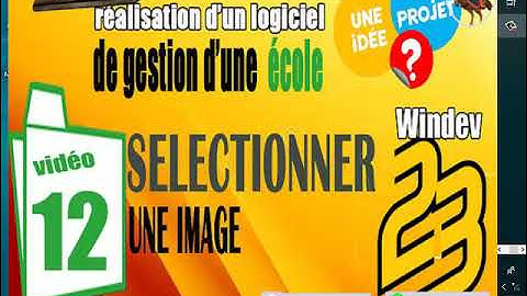 #12- COMMENT SÉLECTIONNER UNE IMAGE AVEC LA FONCTION [fselecteurImage] SUR WINDEV