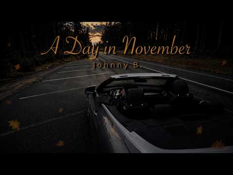 Johnny B. - A Day in November (Music Video)
