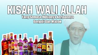 WALI ALLAH TAPI KERJAANNYA JUDI & MABOK | KISAH WALI ALLAH YANG SEMASA HIDUPNYA KERJAANNYA BERJUDI