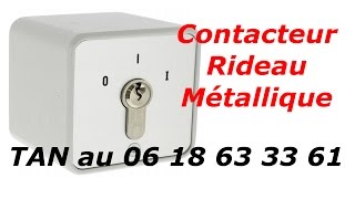 Contacteur à clé pour rideau métallique