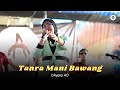 TANRA MANI BAWANG - Dhyana AO || AO Production Live Show Madekkang Soppeng 2024