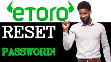 Best Practices For Etoro Password Reset (2025)