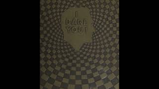 I Dare You