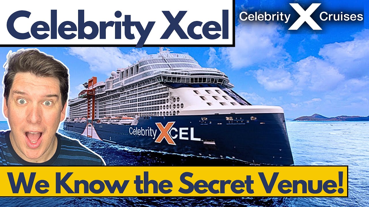CELEBRITY XCEL NEW VENUES REVEALED (We KNOW the LAST Secret Venue!?) 👀