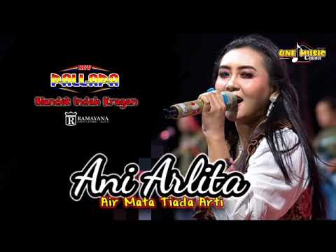 AIR MATA TIADA ARTI- Ani Arlita NEW PALLAPA || Singa Liar BLANDOK INDAH #onemusic