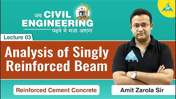 Lecture #03 | Analysis of Singly Reinforced Beam | RCC | By Amit Zarola Sir