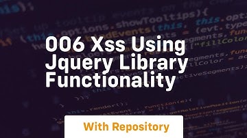 006 xss using jquery library functionality
