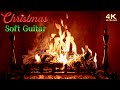 🔥 Soft Acoustic Guitar Christmas Music by the Fireplace