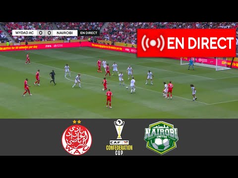 Wydad AC Vs Nairobi United 3 0 RÉSUMÉ Coupe De Confédération CAF Match Résumé Aujourd Hui