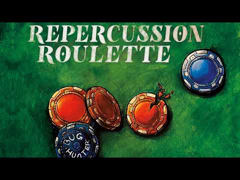 Repercussion Roulette World Premiere!